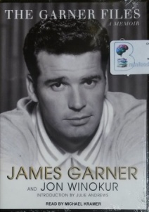 The Garner Files - A Memoir written by James Garner and Jon Winokur performed by Michael Kramer on MP3 CD (Unabridged)